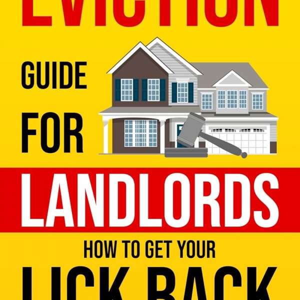 How To Get Your Lick Back - Eviction Guide For Landlords